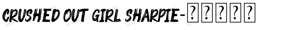 Crushed Out Girl Sharpie字体转换